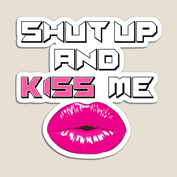 Item preview, Shut up and Kiss me! Funny design, Lit, hilarious, Pink lips designed and sold by Brigianna.