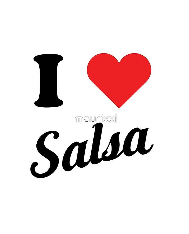 "I love Salsa" by maurixxi Redbubble