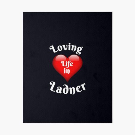 Loving Life in Ladner South Delta Art Board Print