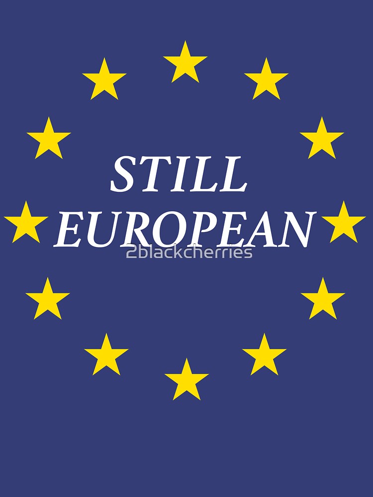 i am still european t shirt