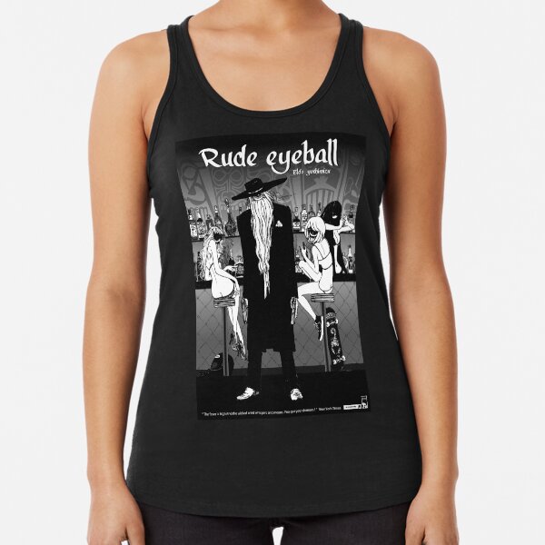 Rude eyeball In the Bar. Racerback Tank Top