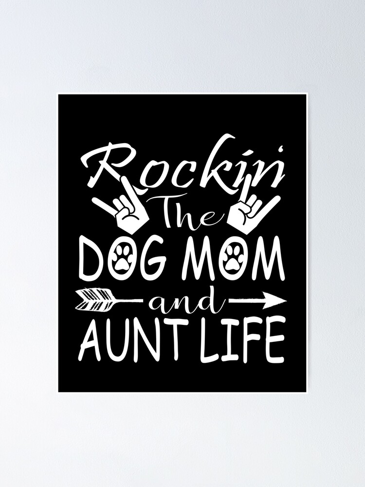 rockin the dog mom and aunt life