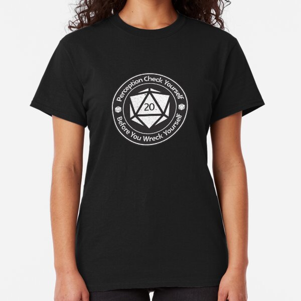 Perception Check Yourself Before You Wreck Yourself Classic T-Shirt