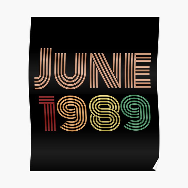 june-1989-design-born-in-june-1989-poster-by-marosharaf-redbubble