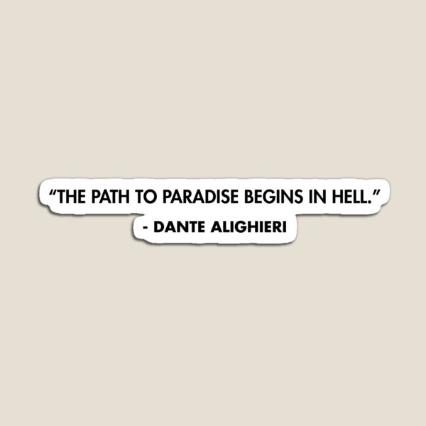 x  Quotes on X: “The path to paradise begins in hell.” - Dante