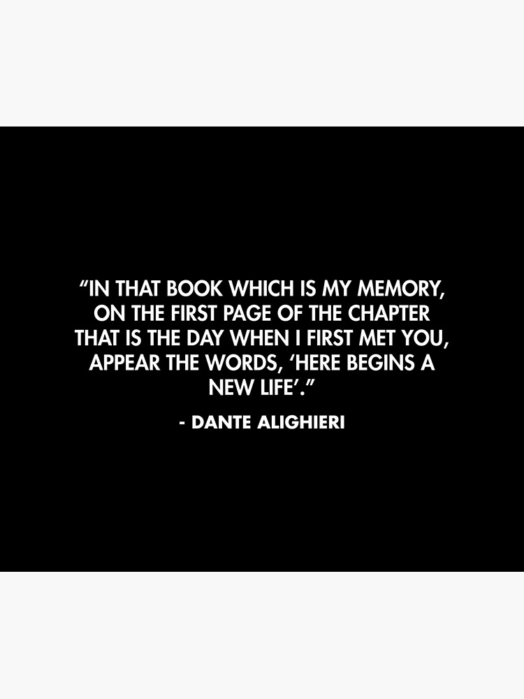 In that book which is my memory On the first page of the chapter that is the day when I first met you appear the words Here begins a new life