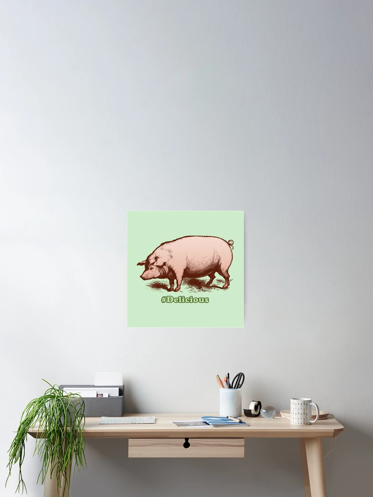 Thumbnail 2 of 3, Poster, Pig Delicious [Roufxis-Rb] designed and sold by RoufXis.