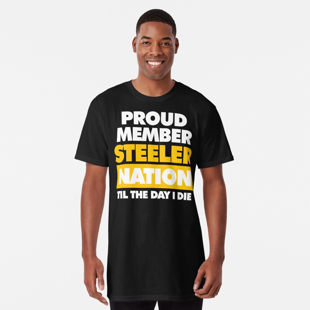 Proud Member Of Pittsburgh Steelers Nation T Shirts, Hoodies, Sweatshirts &  Merch