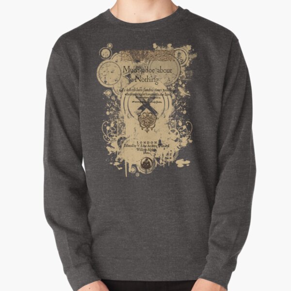 Shakespeare's Much Ado About Nothing Front Piece Pullover Sweatshirt