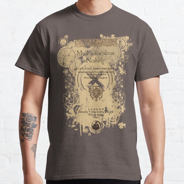 Shakespeare's Much Ado About Nothing Front Piece Classic T-Shirt