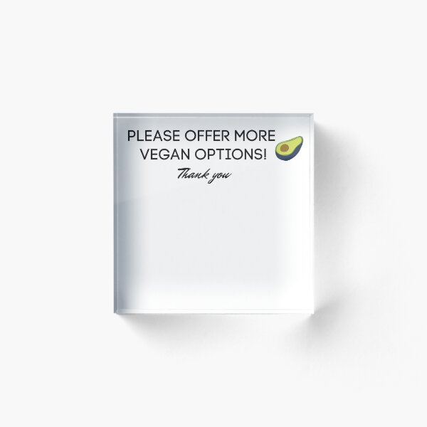 Vegan options in restaurants for vegan people, vegan food Acrylic Block