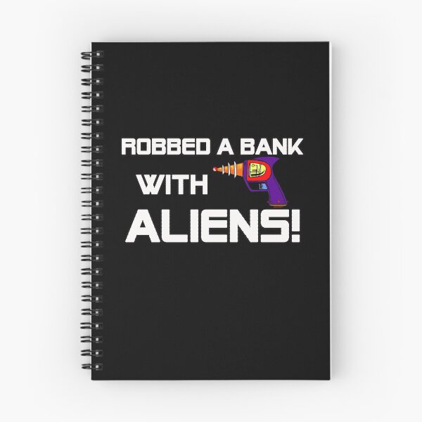 Item preview, ALIENS FROM SPACE T-SHIRTS! ROBBED A BANK WITH ALIENS! T-SHIRT designed and sold by BrandNewTeez.
