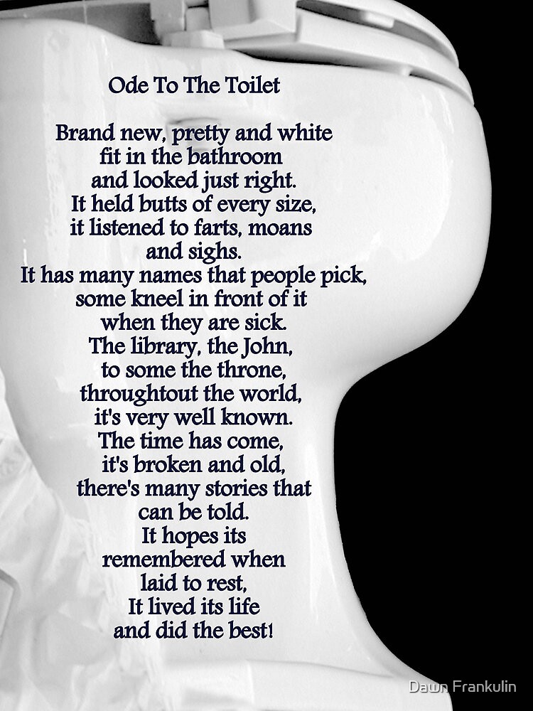 "Ode To The Toilet...©" by Dawn Becker Redbubble