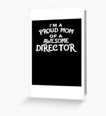 I'm A Proud Mom Of A Awesome DIRECTOR T-Shirt Greeting Card