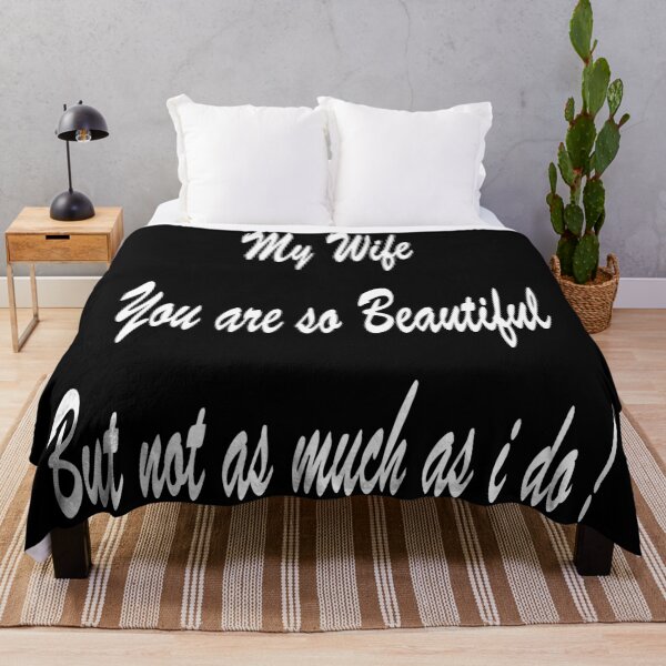 Item preview, My wife you are very beautiful statement designed and sold by Astralia.