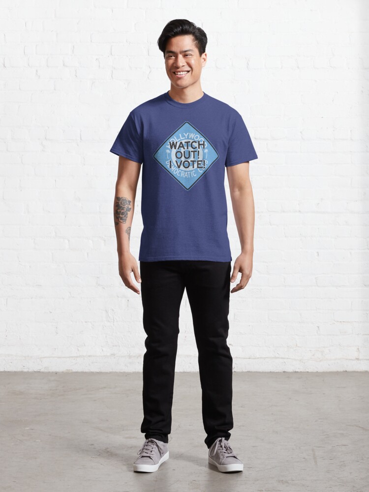 Alternate view of Hollywood Florida Democratic Club – Watch Out I Vote Classic T-Shirt