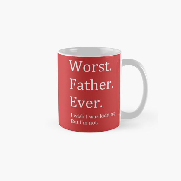 Birthday Mug Worst Dad Ever Slogan Father Funny Joke Absent Parent