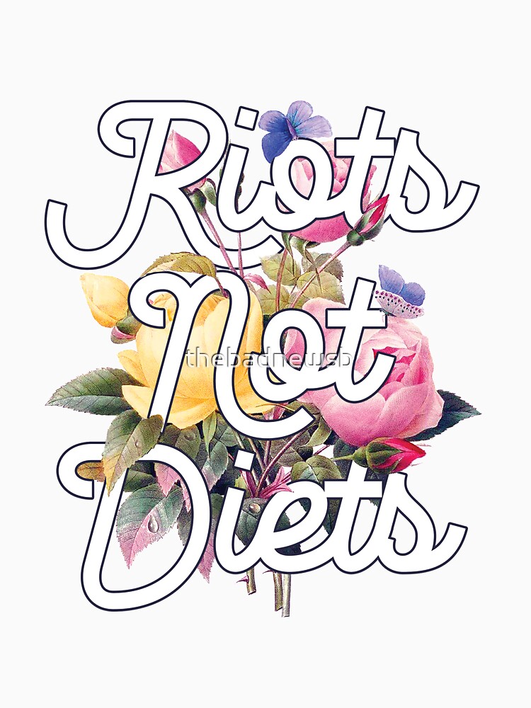Riots Not Diets by thebadnewsb