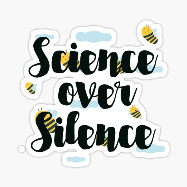 Science Over Silence Sticker