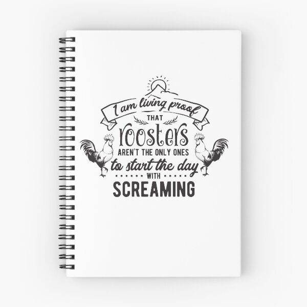 Item preview, I Am Living Proof That Roosters Aren't The Only Ones To Start The Day With Screaming designed and sold by JaneApril.