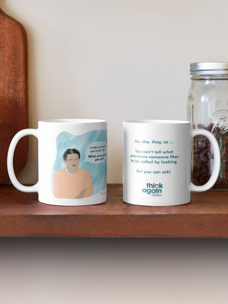 Thumbnail 2 of 6, Coffee Mug, he, she, they, ze ... your mug will remind everyone how to ask about gender pronouns designed and sold by ThinkAgainTC.