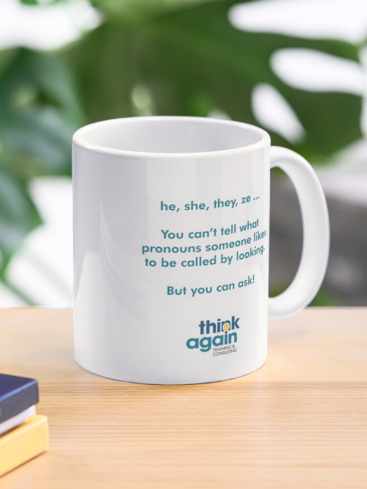 Thumbnail 1 of 6, Coffee Mug, he, she, they, ze ... your mug will remind everyone how to ask about gender pronouns designed and sold by ThinkAgainTC.