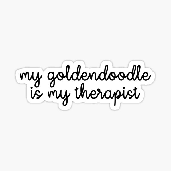 My Goldendoodle is My Therapist - Golden Doodle Sticker Sticker