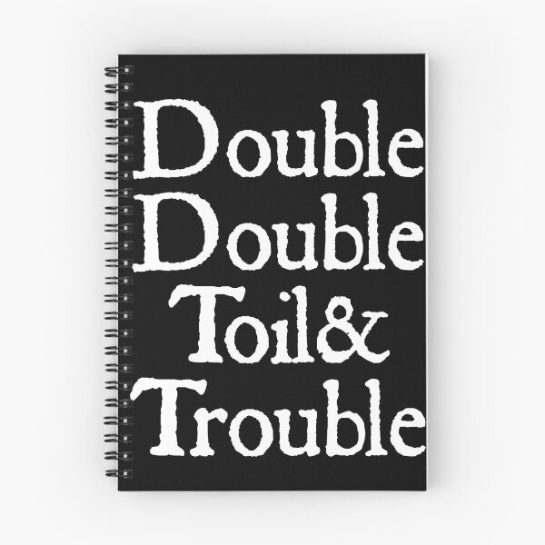 Item preview, Shakespeare Macbeth Weird Sisters Witches Incantation, "Double, Double, Toil and Trouble."  designed and sold by kierkegaard.