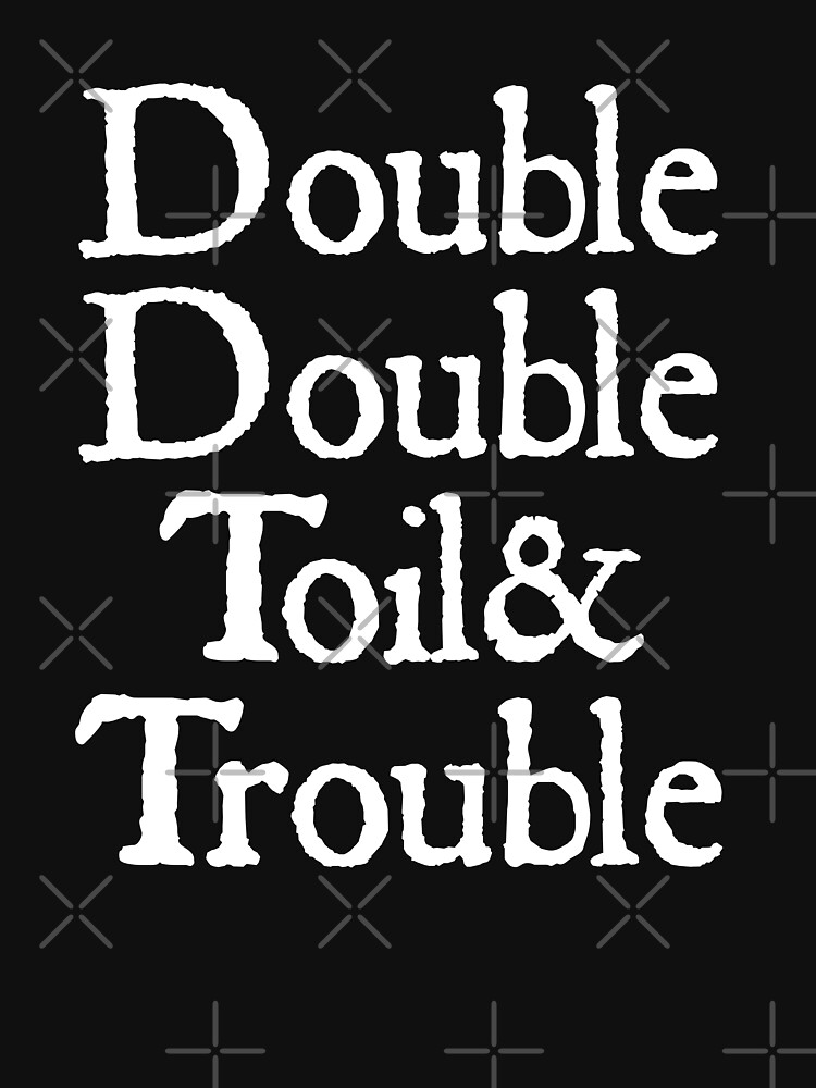 DOUBLE Double Toil and Trouble SONG SHAKESPEARE Macbeth of the