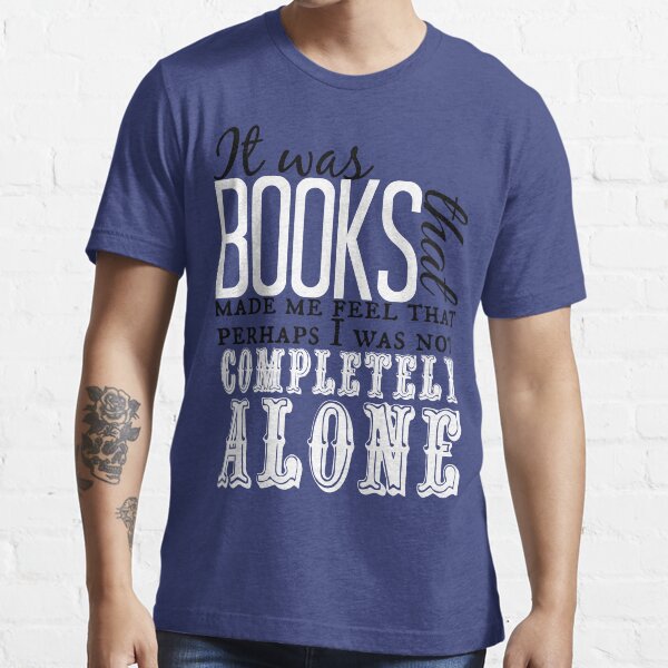 "It was books. . ." Will Quote Essential T-Shirt
