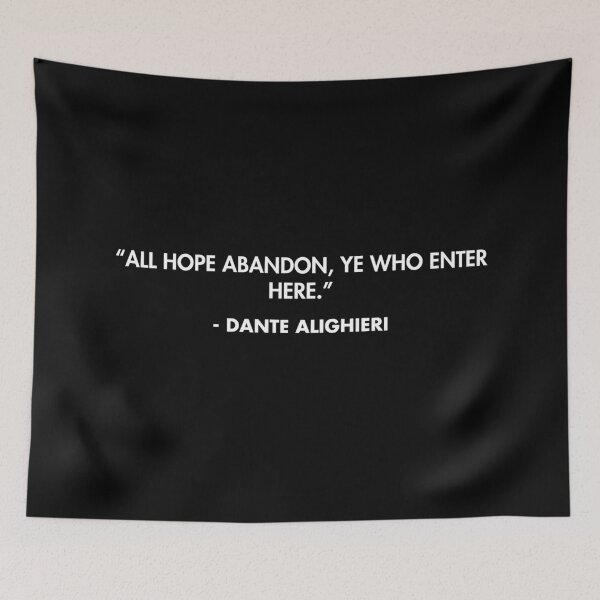 Item preview, “All hope abandon, ye who enter here.” - Dante Alighieri designed and sold by AlanPun.
