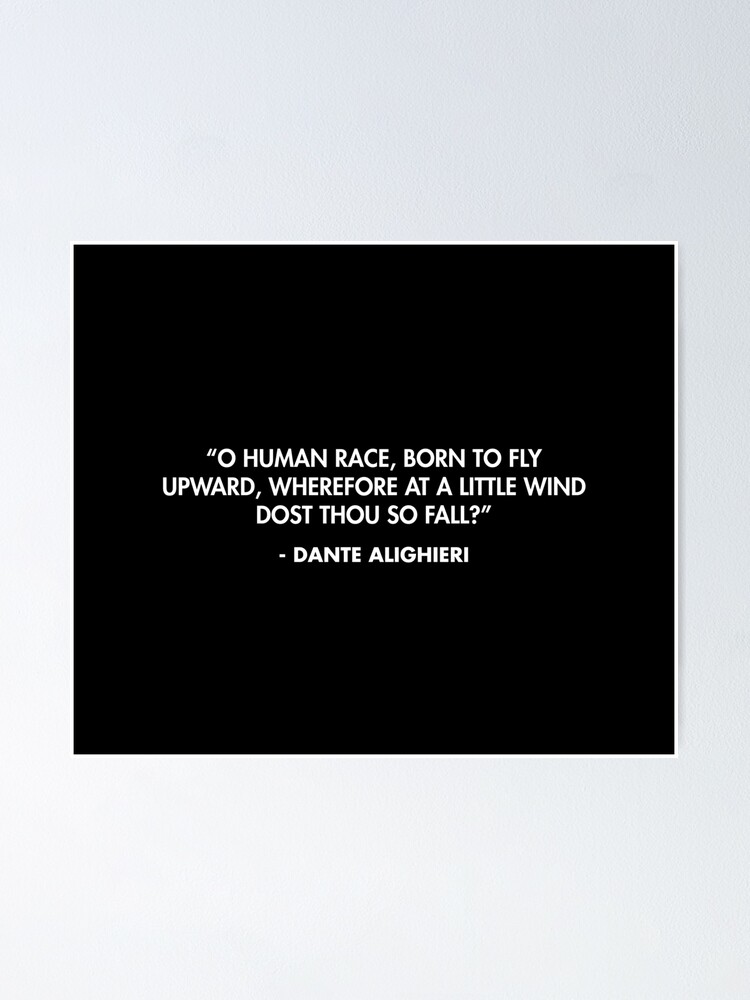 O human race born to fly upward wherefore at a little wind dost