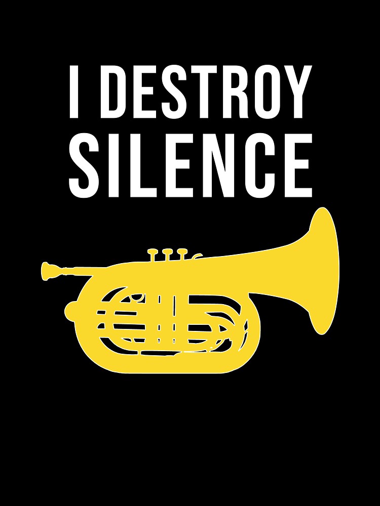 I Destroy Silence, Concert/ Marching Band, Funny Trumpet T-Shirt I Destroy Silence, Concert/ Marching Band, Funny Trumpet T-Shirt