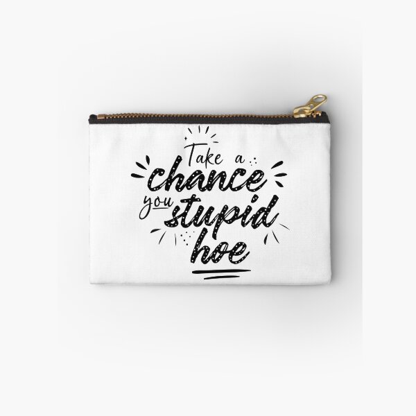 Item preview, Gwen Stefani Lyric Quote "Take a Chance You Stupid Hoe" designed and sold by aperte.