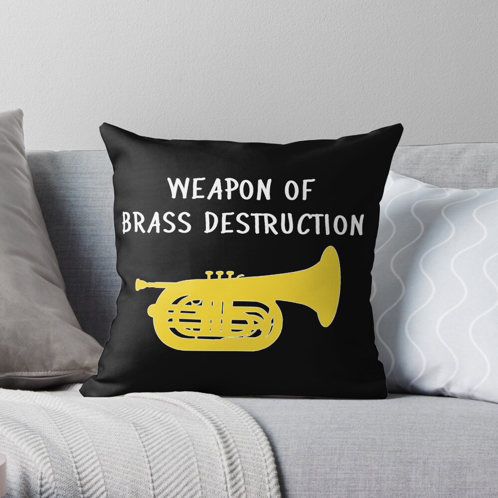 Bulk Discount Weapon of brass destruction Funny marching baritone gift, Marching Band, Concert Band Throw Pillow by HEJAshirts TP-957FNS7L
