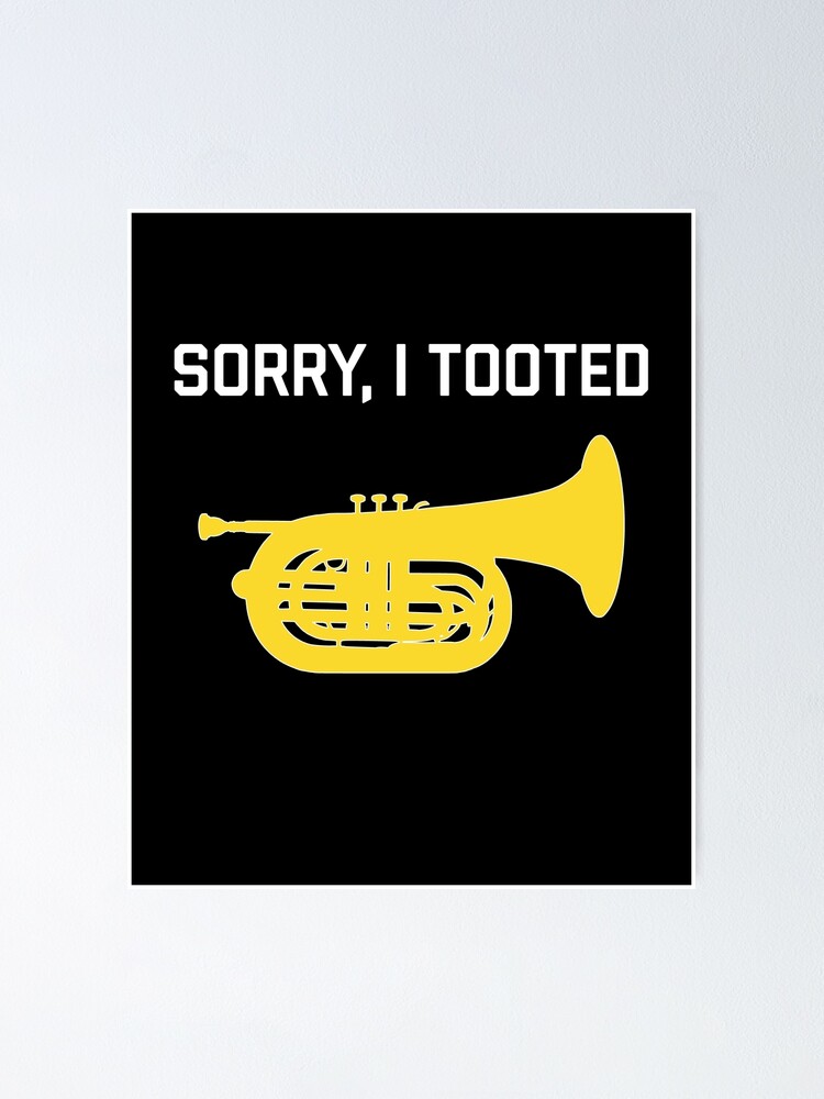Funny Marching Baritone T-Shirt Sorry I Tooted Band Gift