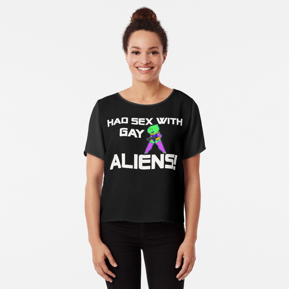 ALIENS FROM SPACE T-SHIRTS! HAD SEX WITH GAY ALIENS! T-SHIRT