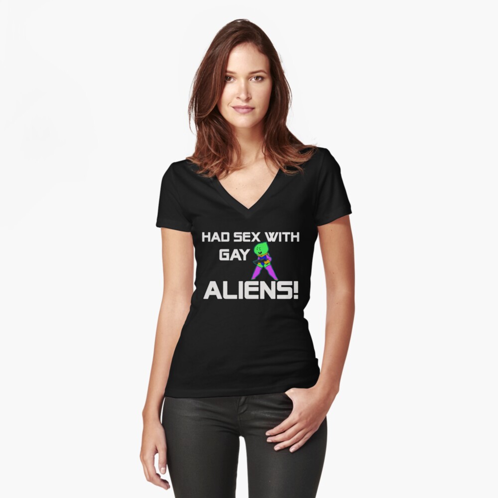 ALIENS FROM SPACE T-SHIRTS! HAD SEX WITH GAY ALIENS! T-SHIRT