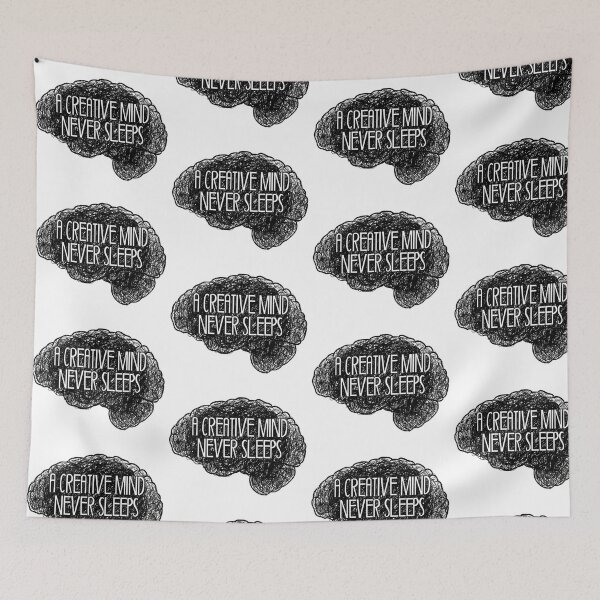 Item preview, A creative mind never sleeps_©ChunkaMunka on Redbubble designed and sold by ChunkaMunka.