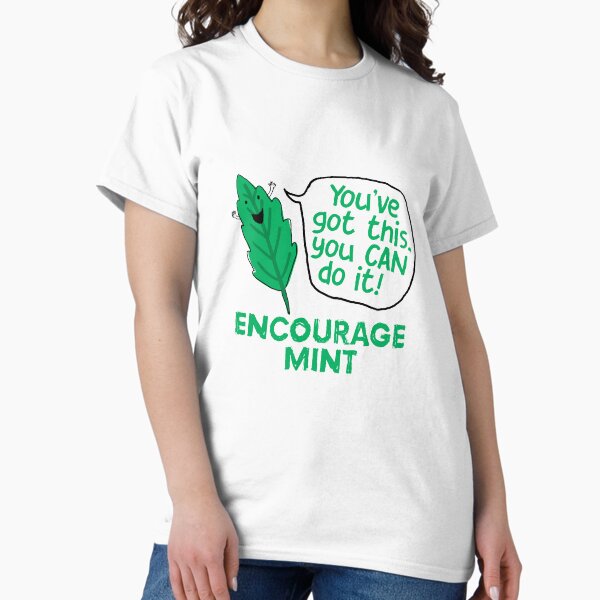 Item preview, Encourage mint – you've got this designed and sold by ChunkaMunka.