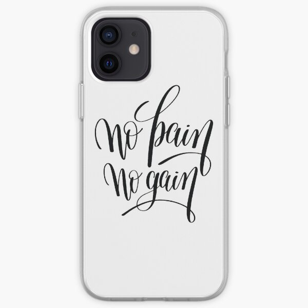 No Pain No Gain Inspirational Quotes iPhone Soft Case