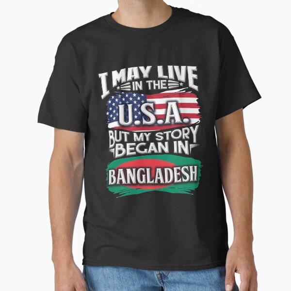 Item preview,  I May Live In The USA But My Story Began In Bangladesh - Gift For Bengali From Bangladesh designed and sold by Popini.
