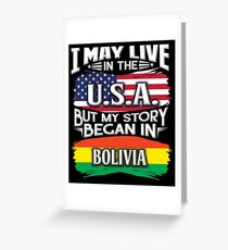 I May Live In The USA But My Story Began In Bolivia - Gift For Bolivian From Bolivia Grußkarte