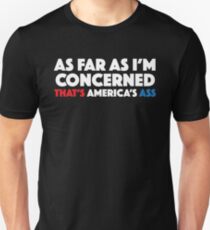 As Far As I'm Concerned Thats Americas Ass Slim Fit T-Shirt