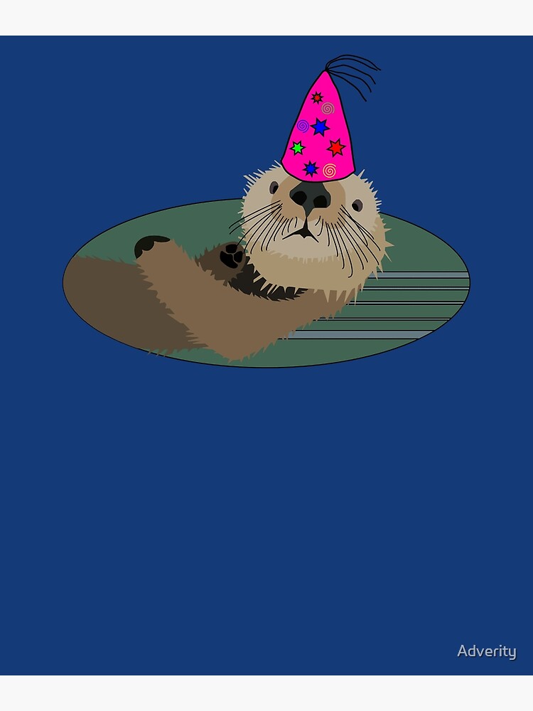 Carte De Vœux Loutre Portant Un Chapeau De Fete D Anniversaire Design Graphique Par Stryker1 Redbubble
