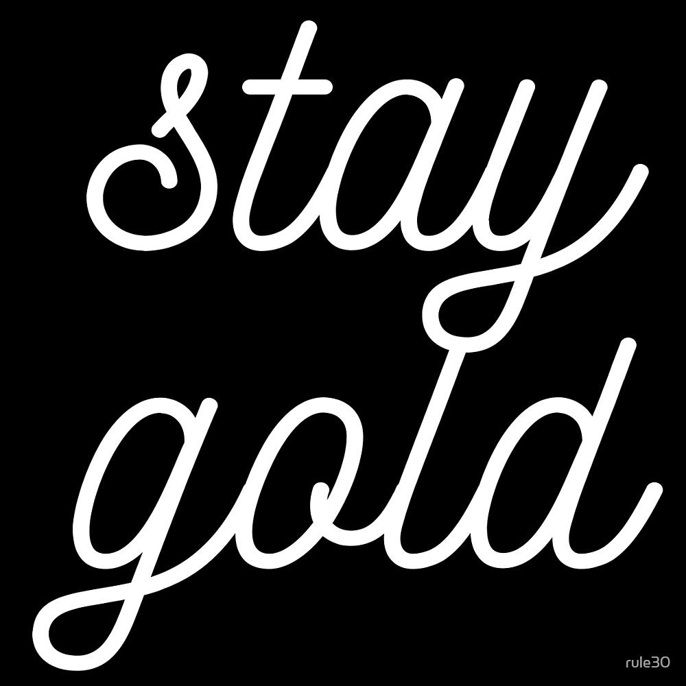 stay golden