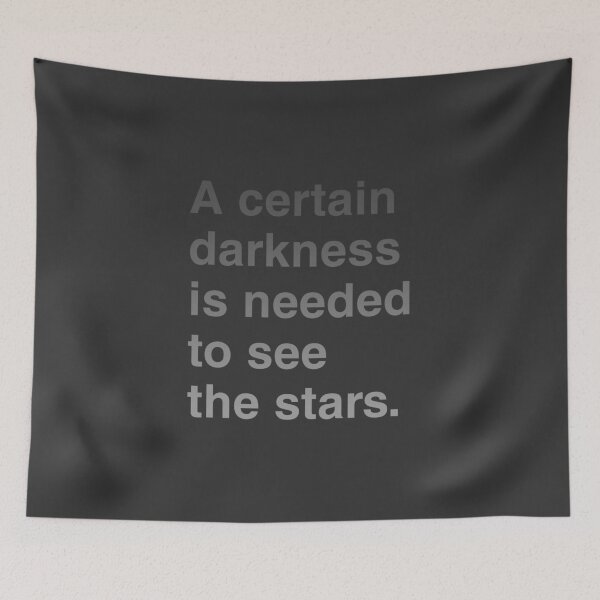 Item preview, A certain darkness is needed to see the stars. designed and sold by Miaou Studio.