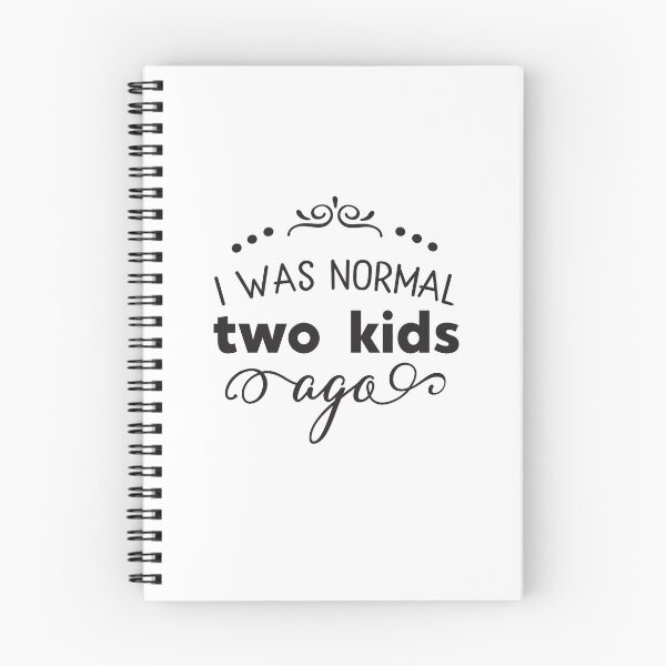 Item preview, I Was Normal Two Kids Ago designed and sold by JaneApril.