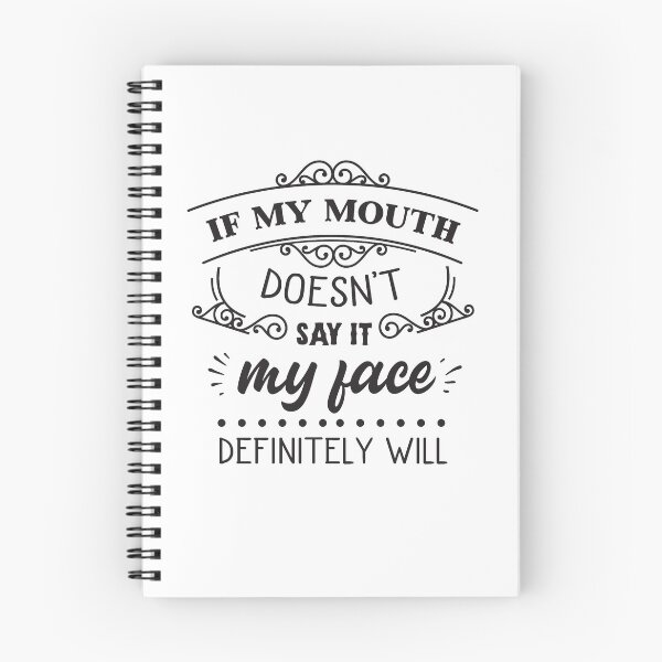 Item preview, If My Mouth Doesn't Say It My Face Definitely Will designed and sold by JaneApril.