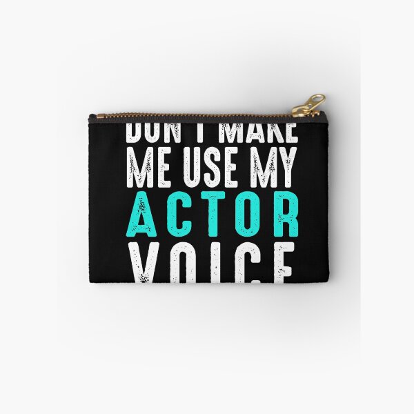 Item preview, Don´t Make Me Use My Actor Voice Funny Sarcasm Gift designed and sold by Músico Ilustre.